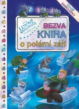 Ledové království: Bezva kniha o polární záři - Egmont ČR (2017, brožovaná)
