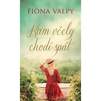 Kam včely chodí spát - Fiona Valpy (2020, pevná)