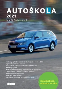 Autoškola 2021 - Matěj Barták a kol. (2020, brožovaná)