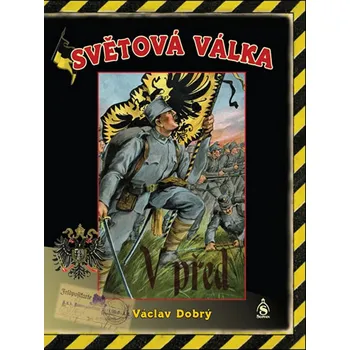 Světová válka - Václav Dobrý
