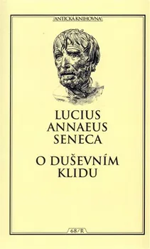 O duševním klidu - Lucius Annaeus Seneca (2012, pevná)
