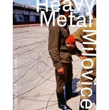 Heavy Metal Milovice - Vladimír 518,…