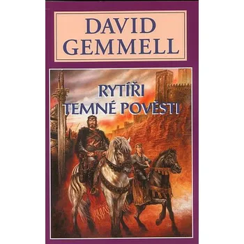 Rytíři temné pověsti - David Gemmell