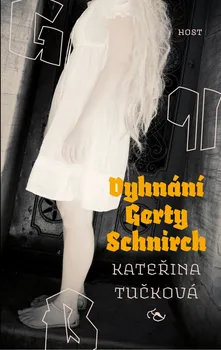 Kniha Vyhnání Gerty Schnirch - Kateřina Tučková (2009) [E-kniha]