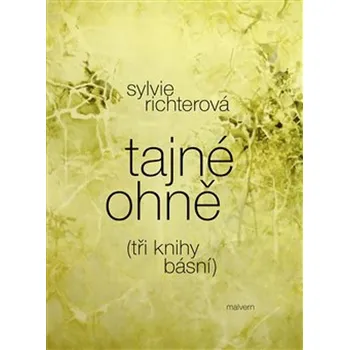 Poezie Tajné ohně - Sylvie Richterová