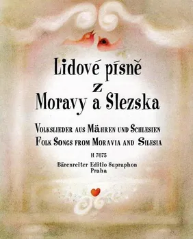 Lidové písně z Moravy a Slezska - Bärenreiter Praha (brožovaná)