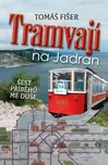 Tramvají na jadran: Šest příběhů mé…