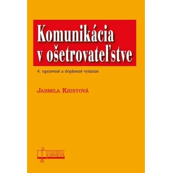 Komunikácia v ošetrovateľstve (4.vyd.)