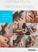 Technika hry na elektrickou kytaru - Marek Šimůnek (2014, brožovaná)