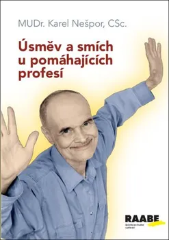 Osobní rozvoj Úsměv a smích u pomáhajících profesí - Karel Nešpor (2020, brožovaná)