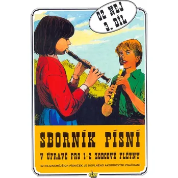 Sborník písní v úpravě pro zobcové flétny: 62 Nej 3.díl (2015, brožovaná)