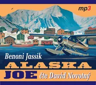 Alaska Joe - Benoni Jassik (čte David Novotný) [CDmp3] 