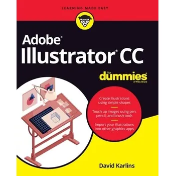 Adobe Illustrator CC For Dummies - Karlins, David