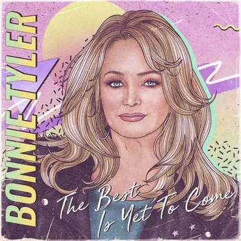 Zahraniční hudba Best Is Yet to Come - Bonnie Tyler [CD]