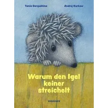 Pohádka Warum den Igel keiner streichelt - Kurkow, Andrej