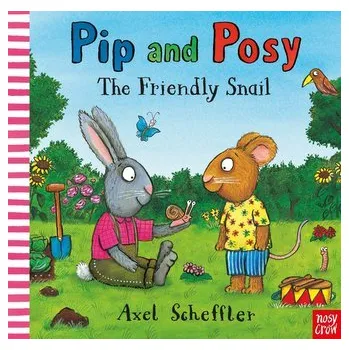První čtění Pip and Posy: The Friendly Snail - Scheffler, Axel
