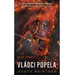 Vládci popela: Jeď nebo zemřeš - Scott…