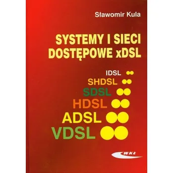 Systemy i sieci dostępowe xDSL - Kula Sławomir