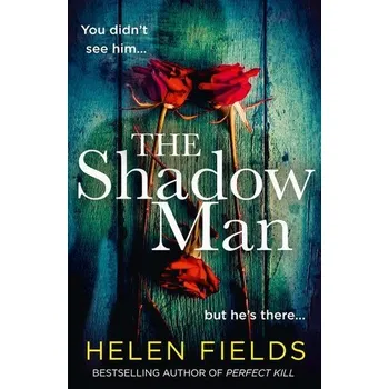 The Shadow Man - Helen Fields