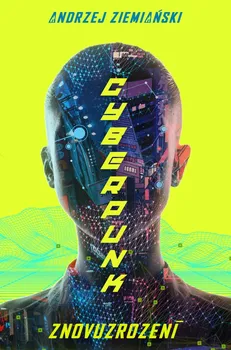 Cyberpunk - Andrzej Ziemianski (2021, brožovaná bez přebalu lesklá)