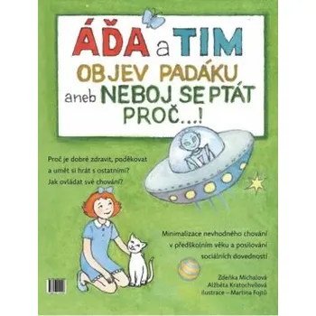 Encyklopedie Áďa a Tim objev padáku aneb Neboj se ptát proč...! - Zdeňka Michalová
