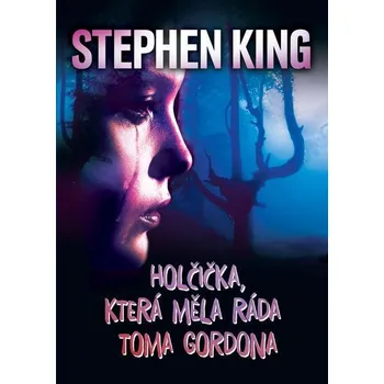 Kniha Holčička, která měla ráda Toma Gordona - Stephen King (E-Kniha)