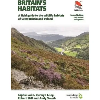 Cizojazyčná kniha Britain's Habitats - Lake, Sophie a Liley, Durwyn a Still, Robert a Swash, Andy