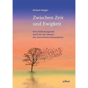 Osobní rozvoj Zwischen Zeit und Ewigkeit - Stiegler, Richard