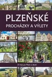 Plzeňské procházky a výlety: 31 tras po…