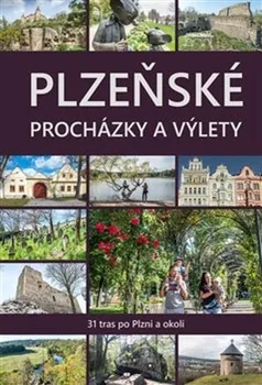 Plzeňské procházky a výlety: 31 tras po Plzni - Nakladatelství Starý Most (2021, pevná)