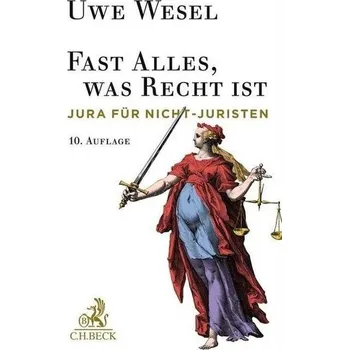 Fast alles, was Recht ist - Wesel, Uwe [DE] (2021, Firma, Beck C. H.)