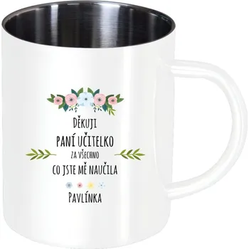 Nerezový hrnek Děkuji, paní učitelko, za všechno, co jste mě naučila se jménem