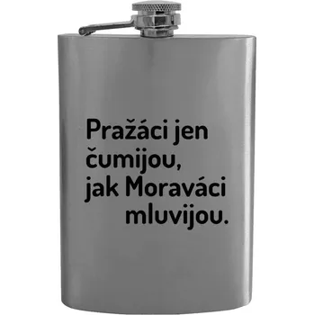 Placatka Placatka Pražáci jen čumijou, jak Moraváci mluvijou.