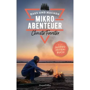 Literární cestopis Mikroabenteuer - Das Jahreszeitenbuch - Foerster, Christo