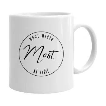 Žertovný předmět Most - moje místo na světě - hrnek s potiskem- Tričkový.cz