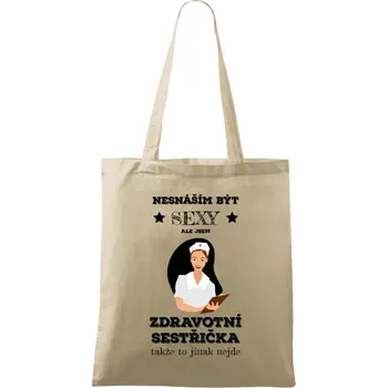 Látková taška Nesnáším být sexy, ale jsem zdravotní sestřička