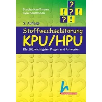 Stoffwechselstörung KPU/HPU - Kauffmann, Sascha [DE] (2021, Měkká, Dustri-Verlag Dr. Karl Fe)