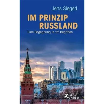 Im Prinzip Russland - Siegert, Jens