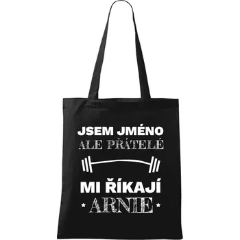 Látková taška Jsem (jméno), ale přátelé mi říkají Arnie
