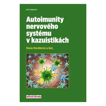 Autoimunity nervového systému v kazuistikách - Horáková Dana a kolektiv
