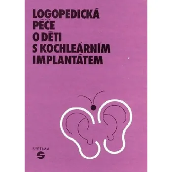 Učebnice Septima Logopedická péče o děti s kochleárním implantátem