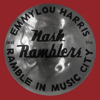 Zahraniční hudba Emmylou Harris &amp; Nash Ramblers : Ramble In Music City - The Lost Concert (Live) CD