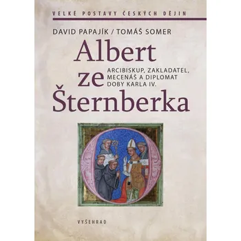 Albert ze Šternberka: Arcibiskup,…