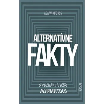 Kniha Alternatívne fakty - Asa Wikforss (E-Kniha)