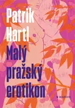 Malý pražský erotikon - Patrik Hartl…