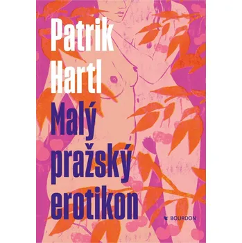 Malý pražský erotikon - Patrik Hartl (2021, brožovaná)