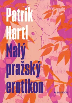 kniha Malý pražský erotikon - Patrik Hartl (2021, brožovaná)
