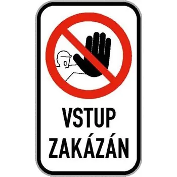 Dopravní značka Cedule - Vstup zakázán