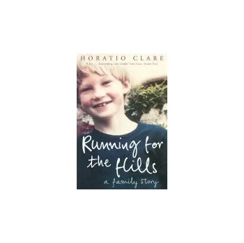 Cizojazyčná kniha Running for the Hills - Clare, Horatio