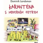 Karanténa s moderním fotrem - Dominik…